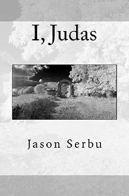 I, Judas by Jason Serbu