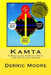 Kamta: A Practical Kamitic Path for Obtaining Power by Derric Moore