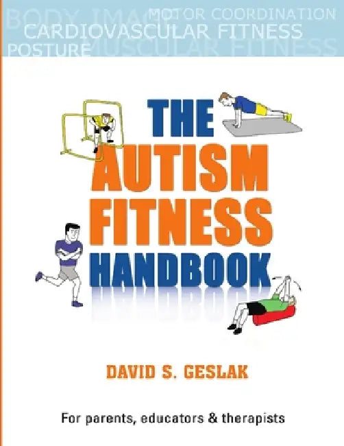 The Autism Fitness Handbook by David Geslak