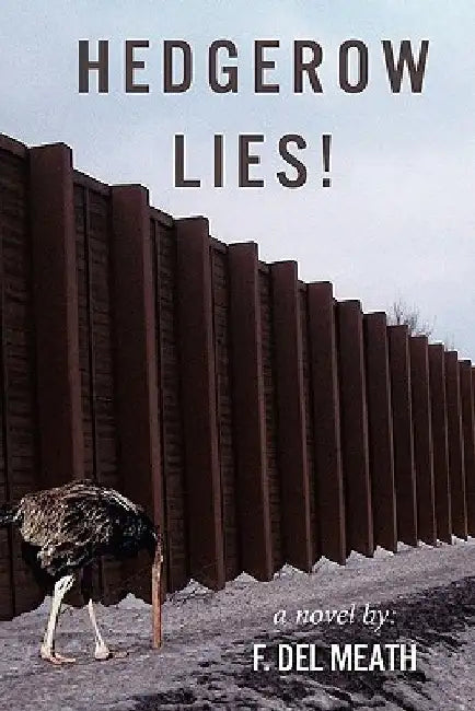 Hedgerow Lies! by J. Brett Sharp