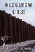 Hedgerow Lies! by J. Brett Sharp