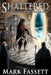 Shattered - A Wizard's Work Book One by Mark Fassett