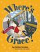 Where's Grace? by Patricia Kearney