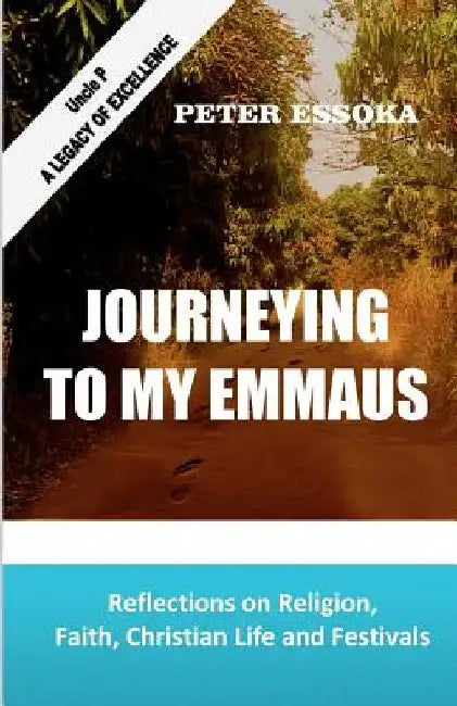Journeying To My Emmaus by Peter Essoka