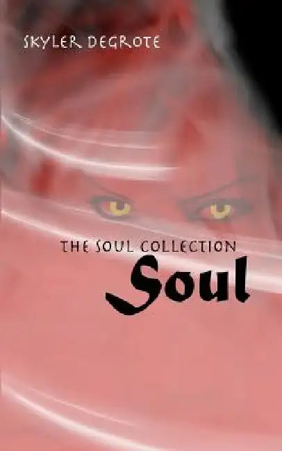 Soul by Skyler DeGrote