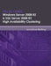 Windows Server 2008 R2 & SQL Server 2008 R2 High Availability Clustering: Project Series by Eric Neumann