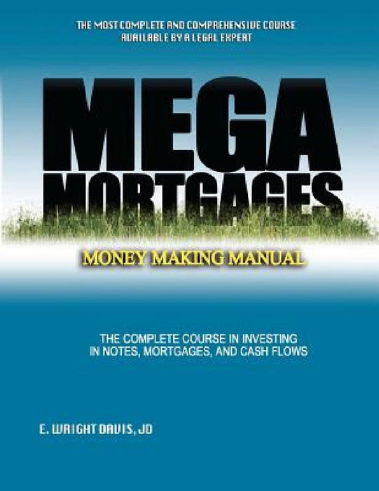 Mega Mortgages by E. Wright Davis