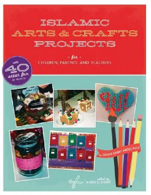 Islamic Arts and Crafts Projects by Sahar Abdel-Aziz