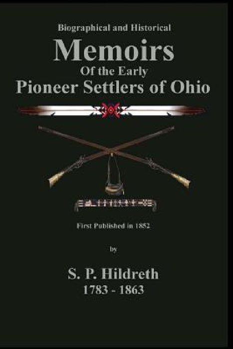 Memoirs of the Early Pioneer Settlers of Ohio: C. Stephen Badgley by S. P. Hildreth
