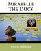 Mirabelle the Duck by T. S. DeBrosse