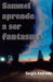SAMUEL aprende a ser FANTASMA by Andrade, Sergio