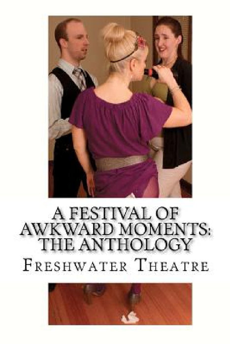 A Festival of Awkward Moments: The Anthology by Persephone Vandegrift