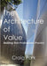 The Architecture of Value: Building Your Professional Practice Book by Craig Park