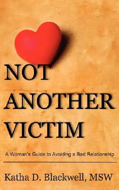 Not Another Victim by Katha D. Blackwell