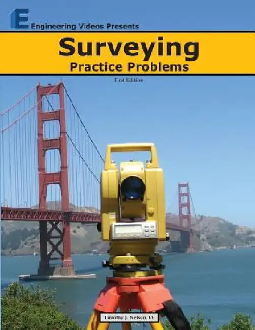 Surveying Practice Problems by Timothy J. Nelson