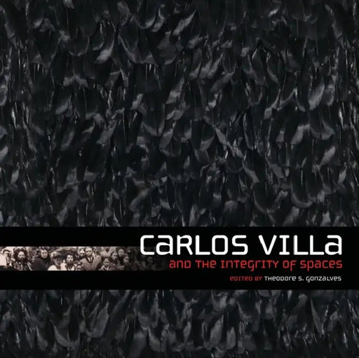 Carlos Villa and the Integrity of Spaces by Theodore Gonzalves