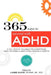 365 ways to succeed with ADHD: A Full Year of Valuable Tips and Strategies From the World's Best Coaches and Experts by Laurie D. Dupar