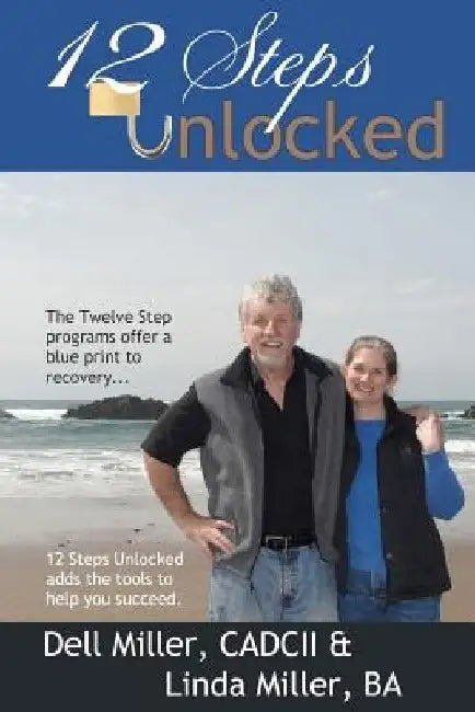 12 Steps Unlocked by Linda Miller Ba
