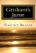 Grisham's Juror by Timothy Braatz