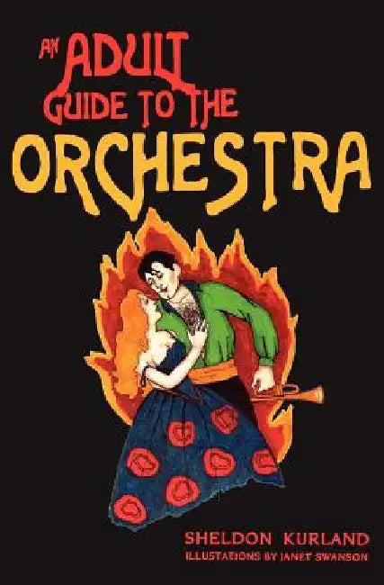 An Adult Guide to the Orchestra by Janet Swanson