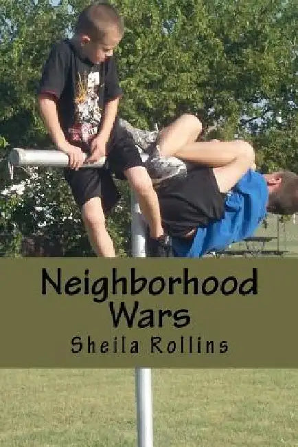 Neighborhood Wars by Sheila Rollins