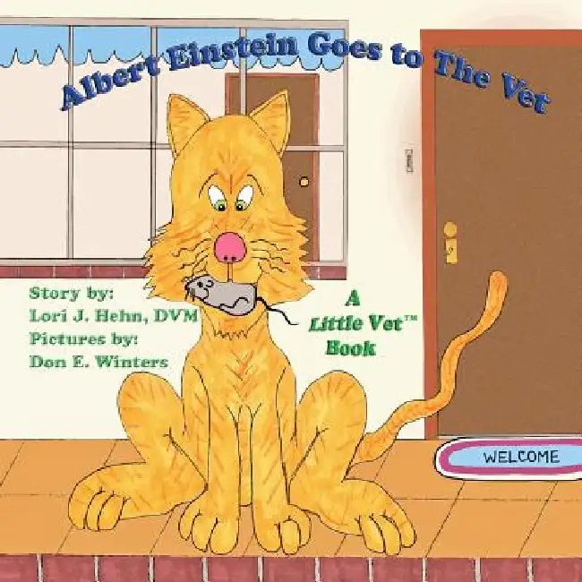 Albert Einstein Goes to the Vet by Don E. Winters