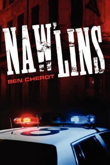 NAW'LINS (being published as an E-book by Book Baby) by Ben Cherot