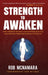 Strength to Awaken, Make Strength Training Your Spiritual Practice and Find New Power and Purpose in Your Life by Robert Lundin McNamara, Berg Robert, Ken Wilber