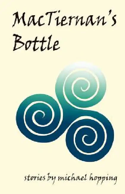 MacTiernan's Bottle by Michael Hopping