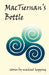 MacTiernan's Bottle by Michael Hopping