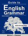 Guide to English Grammar: with Answer Key by Milton L. Clement