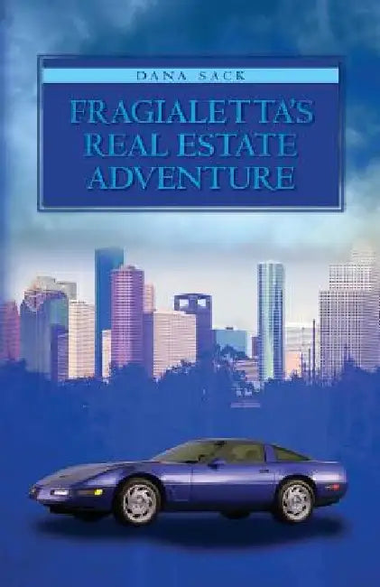Fragialetta's Real Estate Adventure by Dana Sack