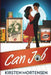 Can Job: a comedy by Kirsten Mortensen