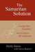 The Samaritan Solution: Loving Our Neighbor in a Culture of Addiction by Steve Buelow