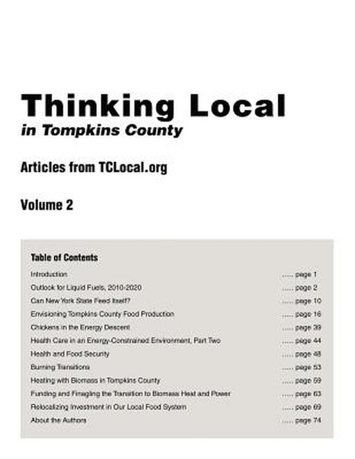 Thinking Local in Tompkins County: Articles from Tclocal.Org, Vol. 2 by Tclocal