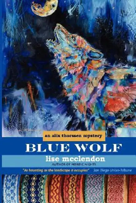 Blue Wolf: an Alix Thorssen mystery by Lise McClendon