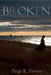 Broken by Paige K. Palmer
