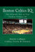 Boston Celtics IQ: The Ultimate Test of True Fandom by Tucker Elliot