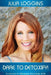 Dare to Detoxify! by Julia Loggins