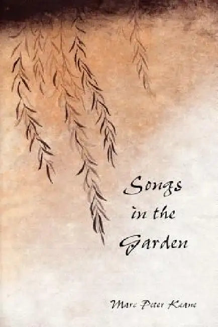 Songs in the Garden: Poetry and Gardens in Ancient Japan by Kyoko Selden
