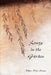 Songs in the Garden: Poetry and Gardens in Ancient Japan by Kyoko Selden
