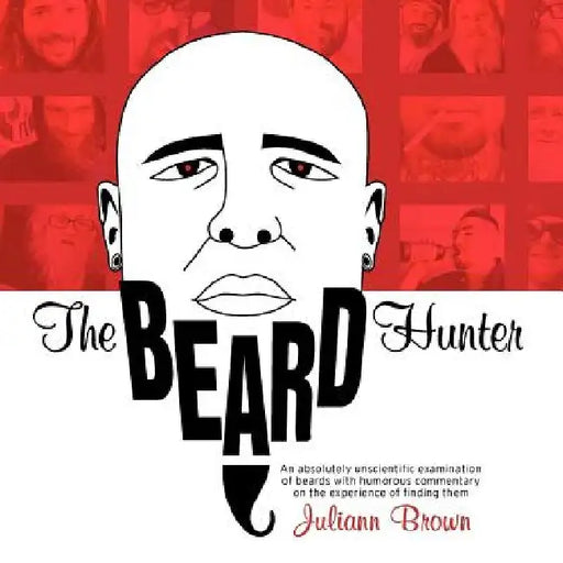 The Beard Hunter by Juliann Brown