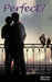 Perfect? by Glen Ellen Alderton