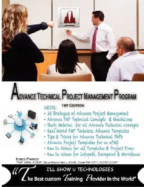 Advance Technical Project Management Program: 1st Edition by Idris Parks