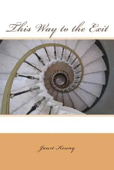 This Way to the Exit by Janet Kenny