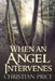 When an Angel Intervenes by Darleen Dixon