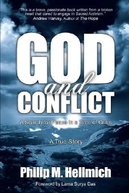 God and Conflict: A Search for Peace in a Time of Crisis by Philip M. Hellmich