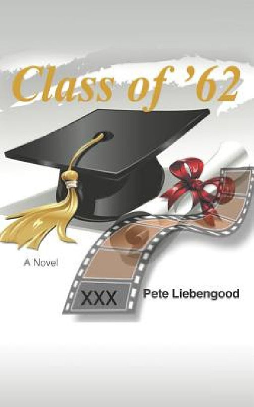 Class of '62 by Pete Liebengood