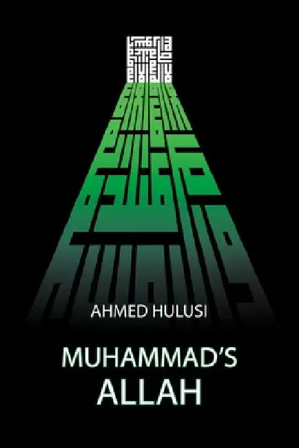 Muhammad's ALLAH by Aliya Atalay