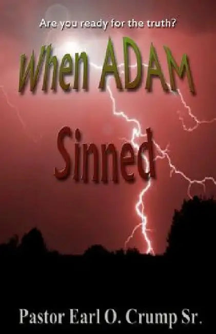 When Adam Sinned by Earl Crump II